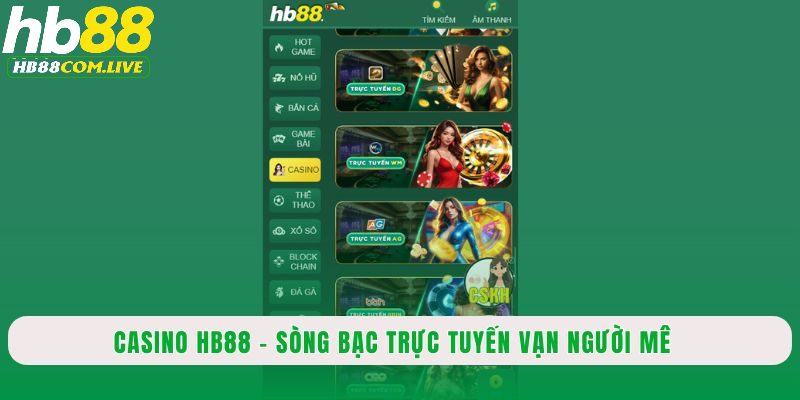 Giới thiệu về sảnh Casino HB88