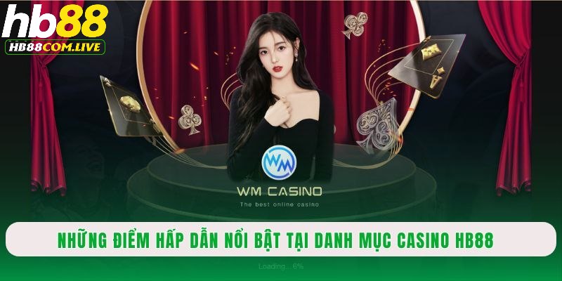 Vì sao casino HB88 luôn là sự lựa chọn hàng đầu của người chơi?