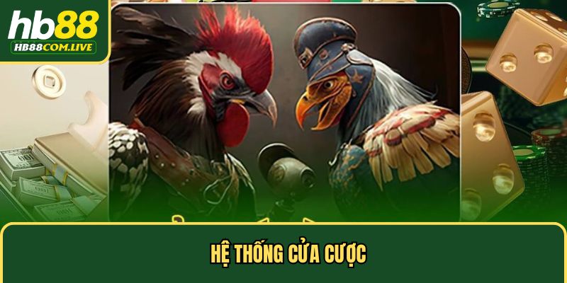 Hệ thống cửa cược chọi gà online