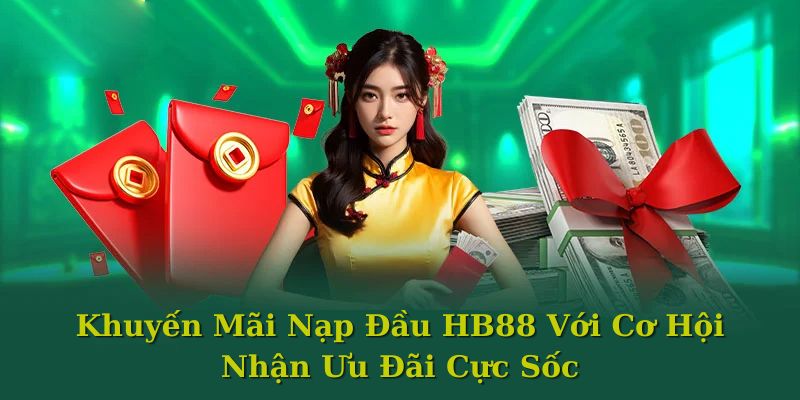 Khuyến mãi nạp đầu ưu đãi cực sốc