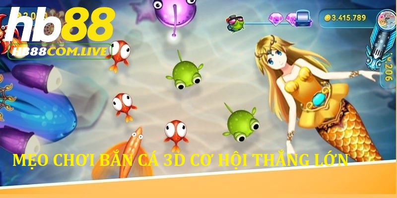 Mẹo tham gia bắn cá 3D với xác suất thắng luôn cao nhất